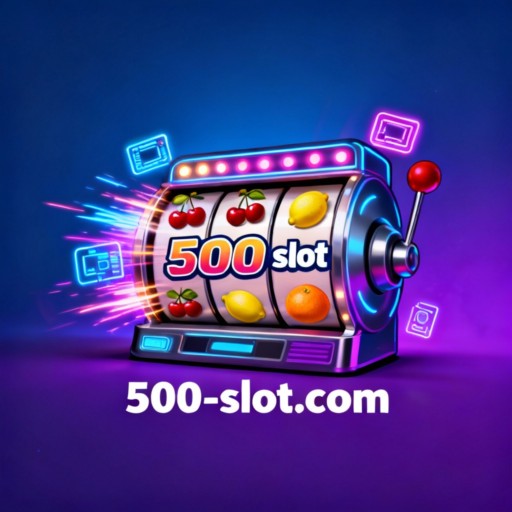 500 slot